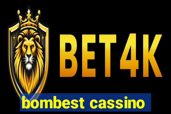 bombest cassino